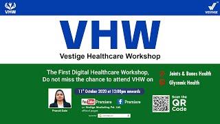 Vestige Healthcare Workshop | Part 3 | Joints and Bones Health & Glycemic Health