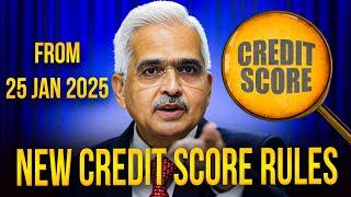 New Credit Score Rules by RBI from 1st Jan 2025 | CIBIL, Experian, Equifax, CRIF, etc