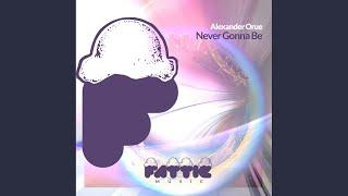 Never Gonna Be (Original Mix)