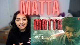 MATTA (Lyrical Song) REACTION | Thalapathy Vijay | The GOAT