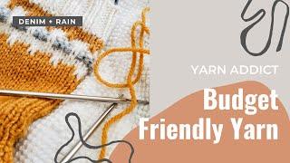 Yarn on a budget! The Yarn Lover's list of favorite budget friendly yarn.