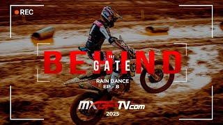 Behind The Gate | 2025 Episode 08 | Rain Dance