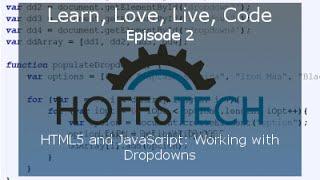 LEARN LOVE LIVE CODE - HTML5 and JavaScript: Working With Dropdowns