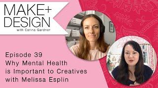 Episode 39 Why Mental Health is Important to Creatives with Melissa Esplin