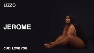 Lizzo - Jerome (Official Audio)