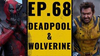 Deadpool & Wolverine: A Match Made In Cinema Heaven | We Talk Film Ep.68