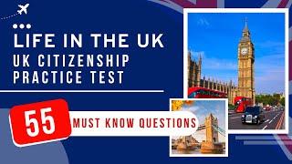 Life In The UK Test Exam - UK Citizenship Practice Test (55 Must Know Questions)