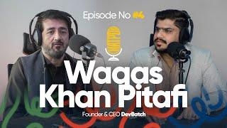 How to Building a Strong Belief System and Agency? | EP#4 | Waqas Khan Pitafi