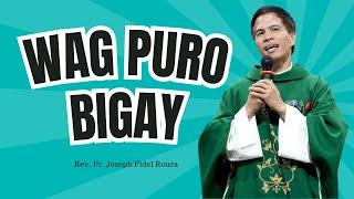 *MAGTIRA KA* HUWAG PURO BIGAY! | Fr. Joseph Fidel Roura