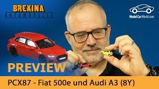 BREKINA - Preview 1:87 PCX87 Fiat 500e & Audi A3 (8Y)