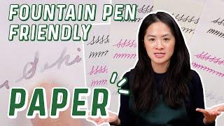 7 Key Factors for Fountain Pen Friendly Paper!