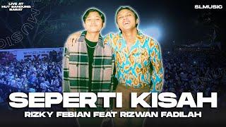 SEPERTI KISAH - RIZKY FEBIAN FEAT RIZWAN FADILAH