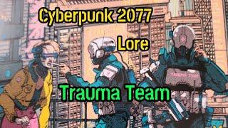 Trauma Team. Cyberpunk 2077 2.0 Lore