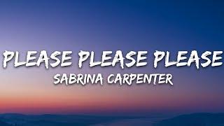 Sabrina Carpenter - Please Please Please (Lyrics)