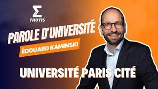 Université Paris Cité, Édouard Kaminski - Parole d'Université