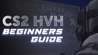 CS2 HvH Beginners Guide | Part 1 - Getting Started