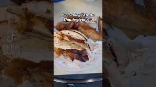 Everything I Ate On Thanksgiving 2024! #Foodie #food #mukbang #thanksgiving #whatieatinaday