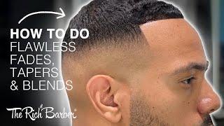 HOW TO DO FLAWLESS FADES, TAPERS, & BLENDS | THE RICH BARBER PRO RICH COLLECTION