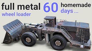 homemade wheel loader | in 60days, full video, full metal | rc action homemade