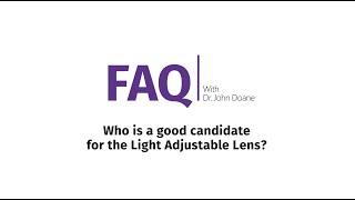 Light Adjustable Lenses FAQ: Are You a Good Candidate? Insights from Dr. John Doane | Kansas City