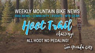 Hoot Trail | Nevada City | No Pedaling Challenge!