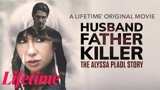 Husband, Father, Killer: The Alyssa Pladl Story 2025 - New Lifetime Movies 2025 Based On True Story