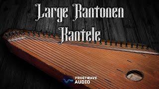 Large Rantonen Kantele - Virtual Instrument Walkthrough