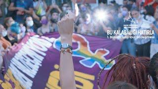 Bu Kalabalığı Hatırla 1. Bölüm:İstanbul Sözleşmesi/Remember This Crowd Episode 1:Istanbul Convention