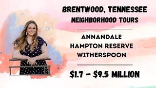 Moving to Tennessee? Brentwood Neighborhood Tours $1.7 - $9.5 Million!