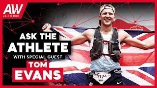 Ep13: 'Ask The Athlete Q&A' with Tom Evans