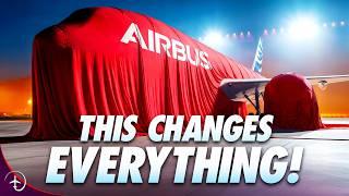 Did Airbus just Change EVERYTHING?!