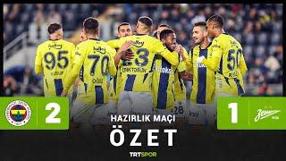 Hazırlık Maçı | Fenerbahçe-Zenit (Özet)