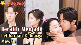 [Indo Sub] Beralih Menjadi Peliharaan Keluarga Mewah Mewah #drama #film