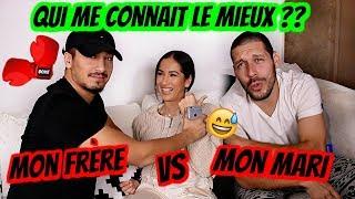 MON MARI VS. MON FRÈRE (QUI ME CONNAIT LE MIEUX??)