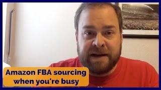 Amazon FBA Sourcing in Your Busy Schedule
