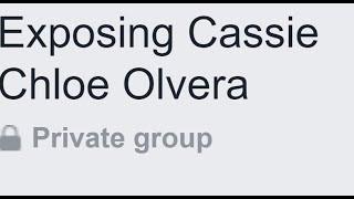 EXPOSING CASSIE CHLOE OLVERA FB GROUP- CAN YALL GO JOIN AND SEE WHO THE 1 MEMBER IS PLEASE THANK YOU