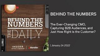 Behind the Numbers 1/24/22: The Ever-Changing CMO and Capturing B2B Audiences