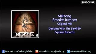 Meizong - Smoke Jumper (Original Mix) [Squirrel Records]