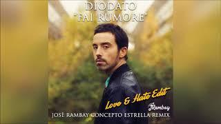 Diodato - Fai Rumore (Josè Rambay Love & Hate Edit)