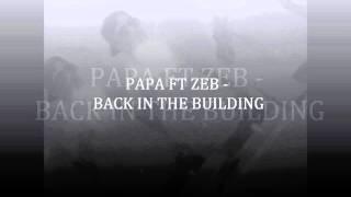 Back In The Building - PAPA FT ZEBBY