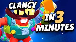 Everything about *CLANCY* under 3 minutes! (Brawl Stars)