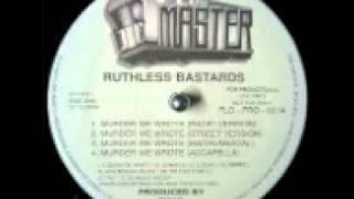 Ruthless Bastards - Murder We Wrote (Dirty version)