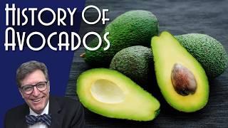 Avocados: A History