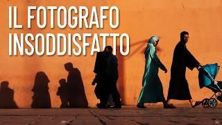 Il fotografo insoddisfatto