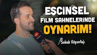 “Eşcinsel Film Sahnelerinde Oynarım” - LGBT’yi Sorduk Cevaplar Bizi Çok Üzdü! - Sokak Röportajı