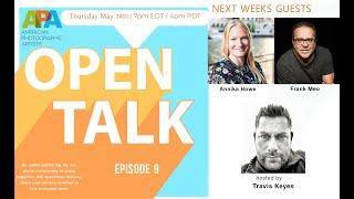 Open Talk | Ep 10 Hosted by Travis Keyes | this weeks guests: Annika Howe & Frank Meo