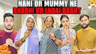 Nani Or Mummy Ne Bhabhi Ko Lagai Daant | Vinay Thakur Vlogs