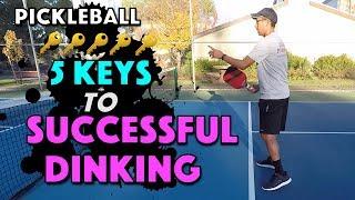 Pickleball Dink | 5 Keys to Successful Dinking