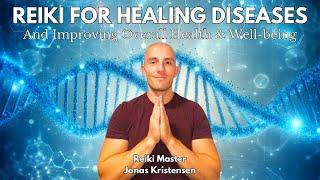 Reiki for Healing Diseases | Energy Healing