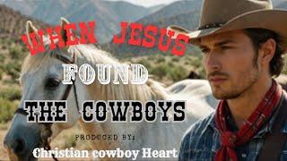 “When Jesus Found the Cowboys” |  [official music video] ​⁠#christiancountrymusic